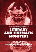 Ashgate Encyclopedia of Literary and Cinematic Monsters