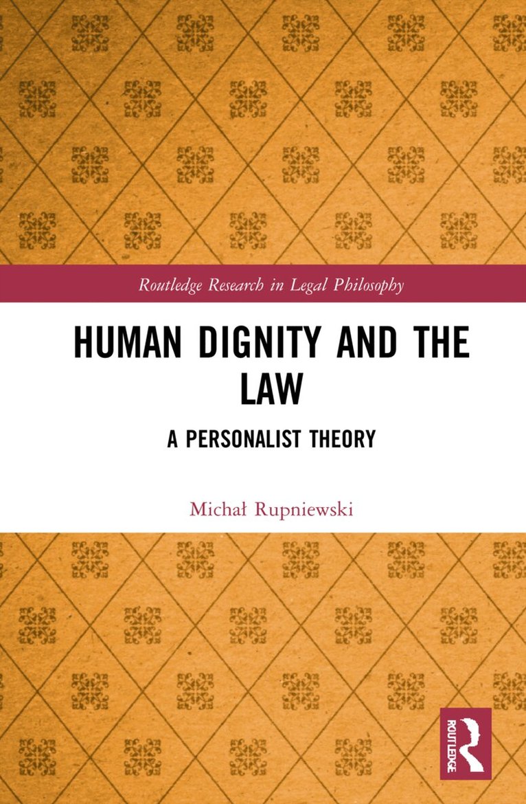 Michał Rupniewski - Human Dignity and the Law, Häftad