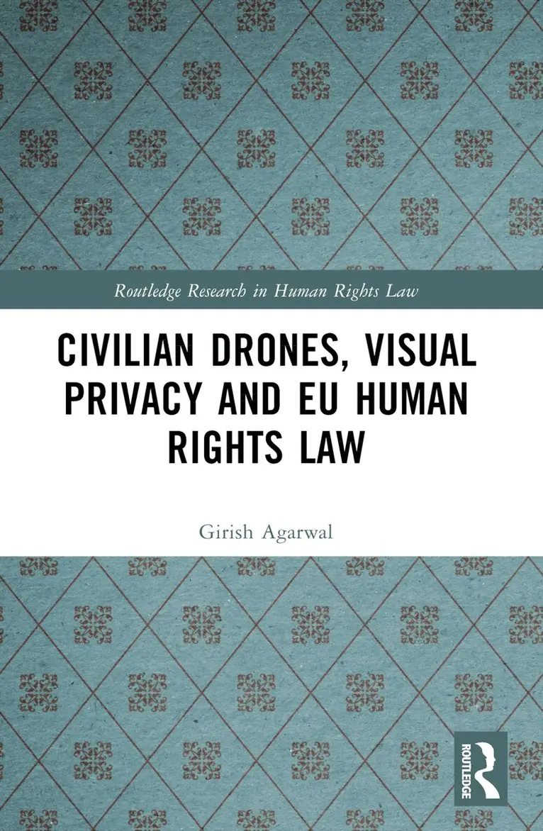 Girish Agarwal - Civilian Drones, Visual Privacy and EU Human Rights Law, Häftad. Tillgänglighet: Lägg i varukorg