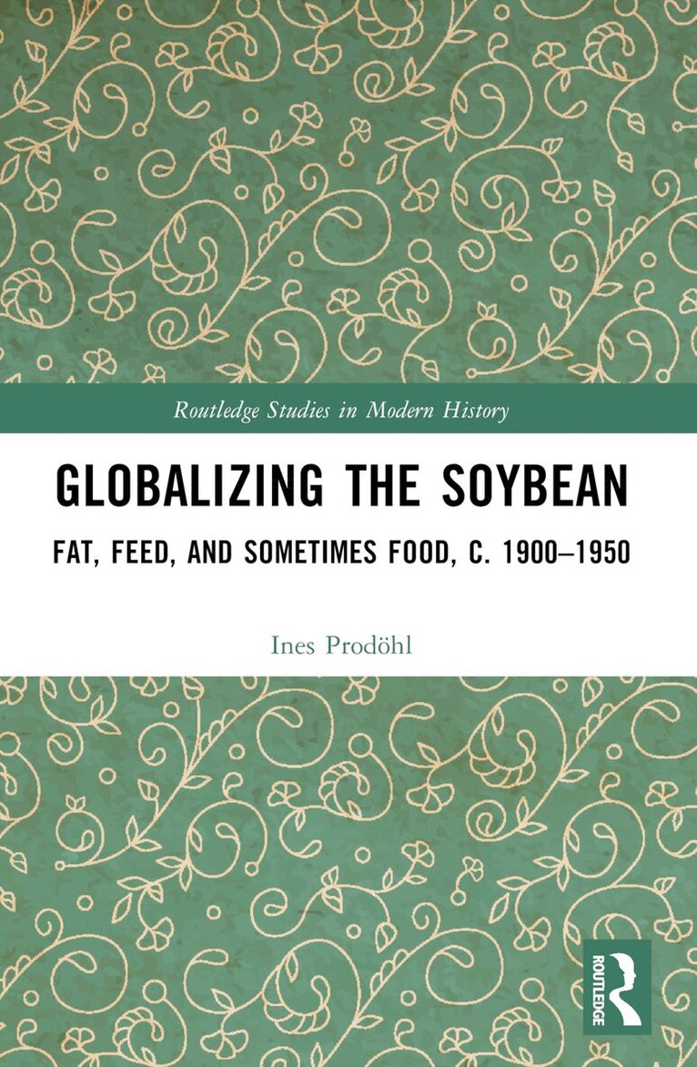 Ines Prodöhl - Globalizing the Soybean, Häftad