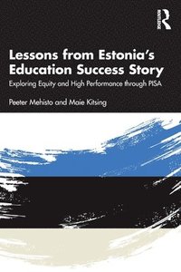 Lessons from Estonias Education Success Story