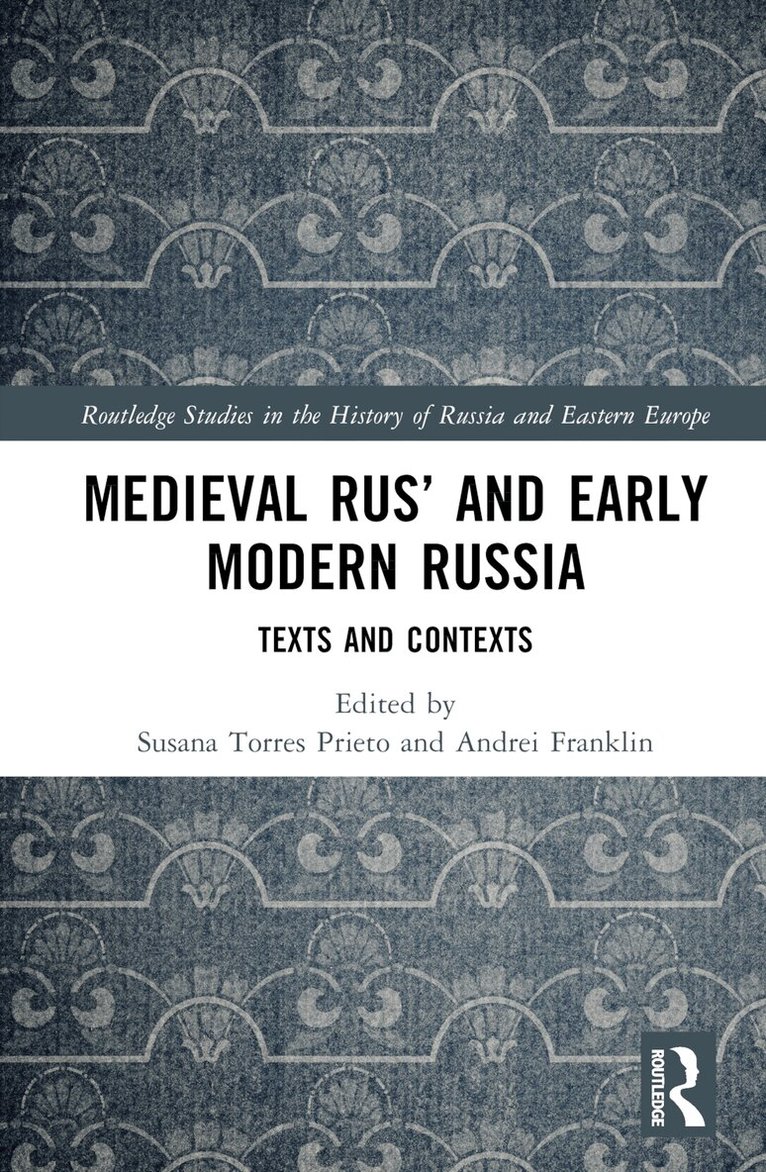 Susana Torres Prieto, Andrei Franklin - Medieval Rus’ and Early Modern Russia, Inbunden. Tillgänglighet: Lägg i varukorg