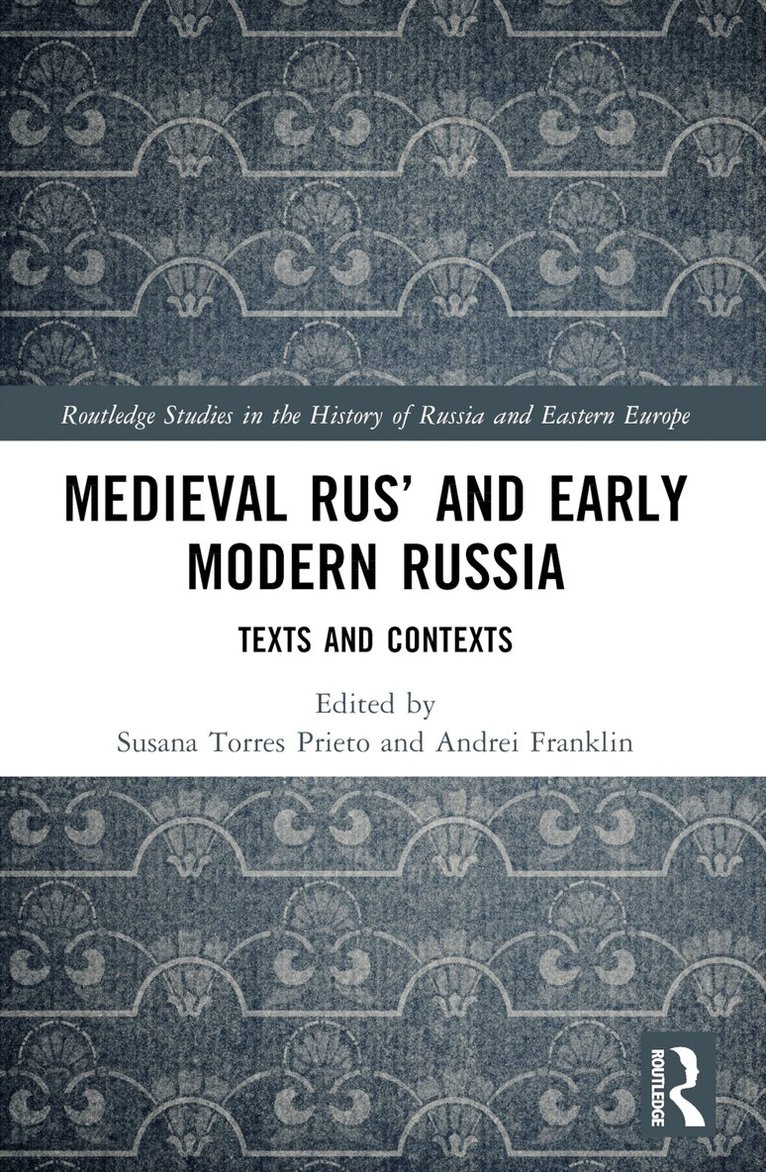 Susana Torres Prieto, Andrei Franklin - Medieval Rus’ and Early Modern Russia, Häftad. Tillgänglighet: Lägg i varukorg