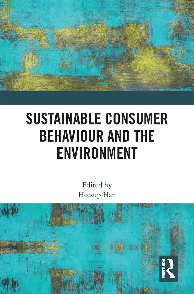 Heesup Han - Sustainable Consumer Behaviour and the Environment, Inbunden. Tillgänglighet: Lägg i varukorg