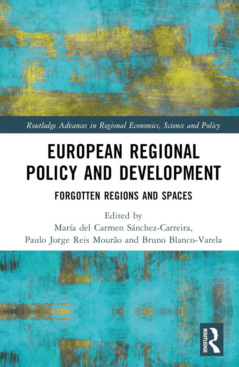 María del Carmen Sánchez-Carreira, Paulo Jorge Reis Mourão, Bruno Blanco-Varela - European Regional Policy and Development, Inbunden. Tillgänglighet: Lägg i varukorg