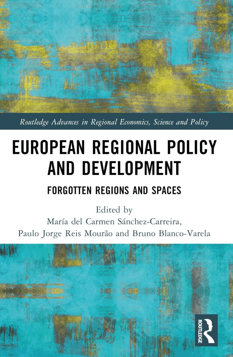 María del Carmen Sánchez-Carreira, Paulo Jorge Reis Mourão, Bruno Blanco-Varela - European Regional Policy and Development, Häftad. Tillgänglighet: Lägg i varukorg