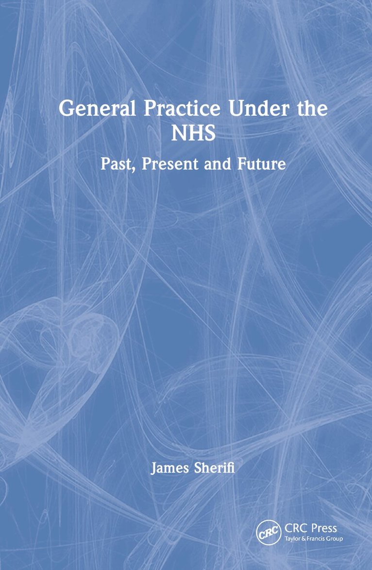 James Sherifi - General Practice Under the NHS, Inbunden. Tillgänglighet: Lägg i varukorg