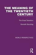 The Meaning of the Twentieth Century