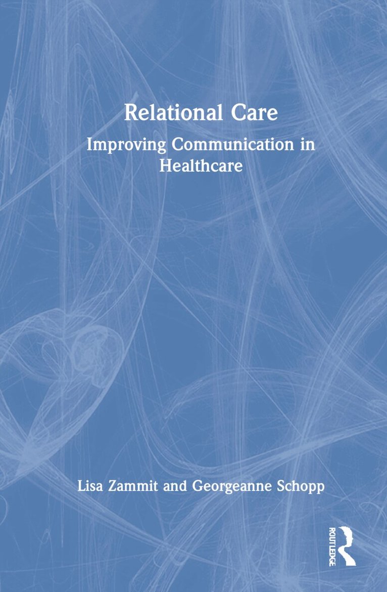 Lisa Zammit, Georgeanne Schopp - Relational Care, Inbunden