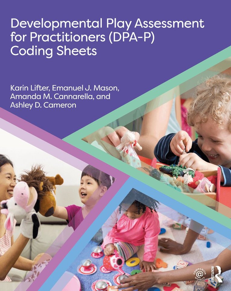 Karin Lifter, Emanuel J. Mason, Amanda M. Cannarella, Ashley D. Cameron - Developmental Play Assessment for Practitioners (DPA-P) Coding Sheets, Övrigt