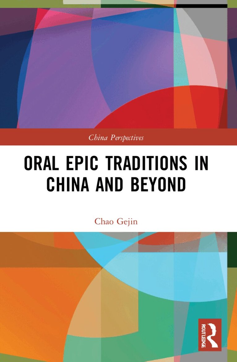 Chao Gejin - Oral Epic Traditions in China and Beyond, Häftad