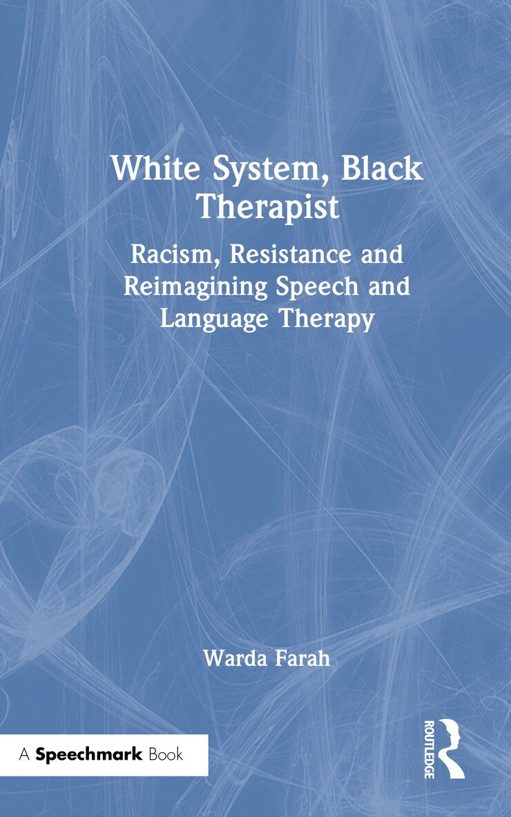 Warda Farah - White System, Black Therapist, Inbunden. Tillgänglighet: Lägg i varukorg