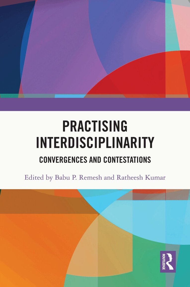 Babu P. Remesh, Ratheesh Kumar - Practising Interdisciplinarity, Inbunden