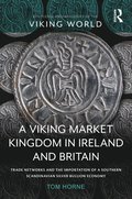 Viking Market Kingdom in Ireland and Britain