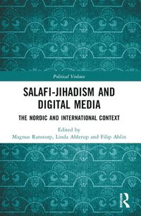 Salafi-Jihadism and Digital Media