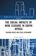 The Social Impacts of Mine Closure in South Africa