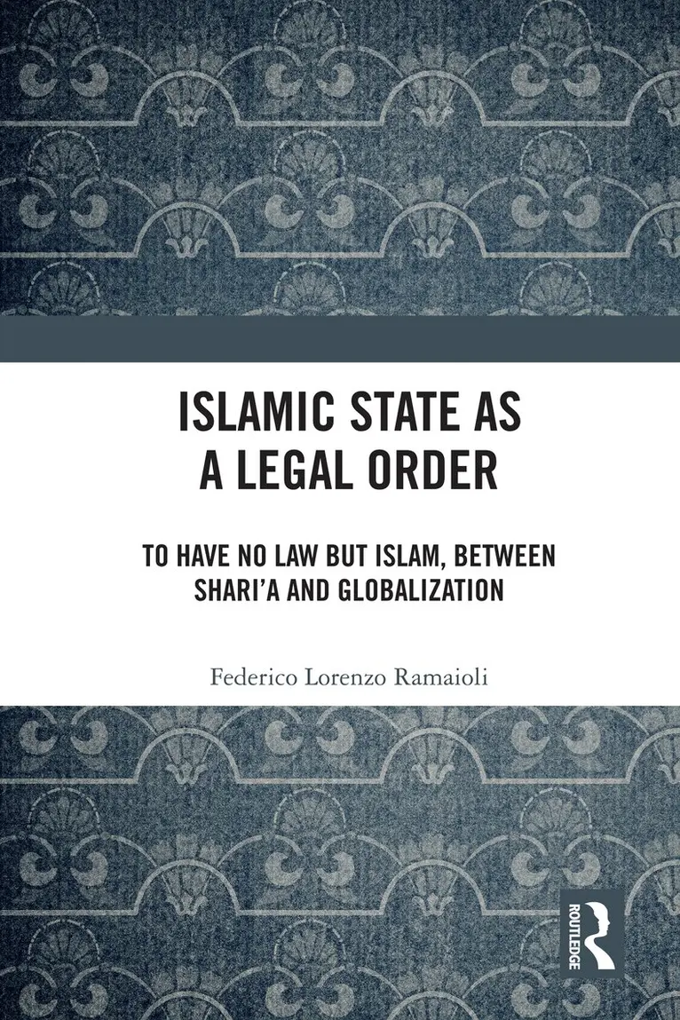 Federico Lorenzo Ramaioli - Islamic State as a Legal Order, Häftad. Tillgänglighet: Lägg i varukorg