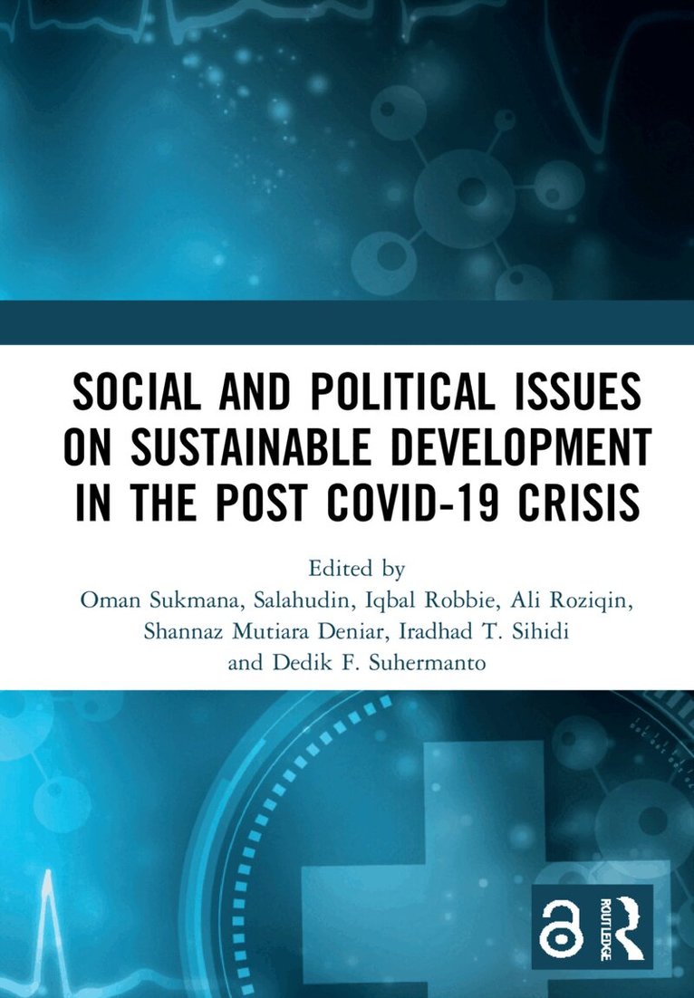 Oman Sukmana, Salahudin, Iqbal Robbie, Ali Roziqin, Shannaz Mutiara Deniar, Iradhad T. Sihidi, Dedik F. Suhermanto - Social and Political Issues on Sustainable Development in the Post Covid-19 Crisis, Inbunden