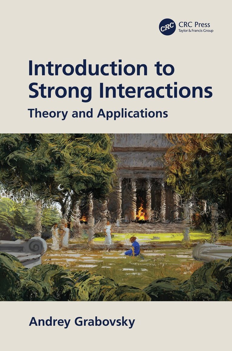 Andrey Grabovsky - Introduction to Strong Interactions, Inbunden. Tillgänglighet: Lägg i varukorg