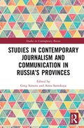 Studies in Contemporary Journalism and Communication in Russias Provinces