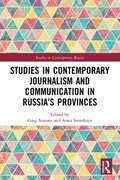Studies in Contemporary Journalism and Communication in Russias Provinces