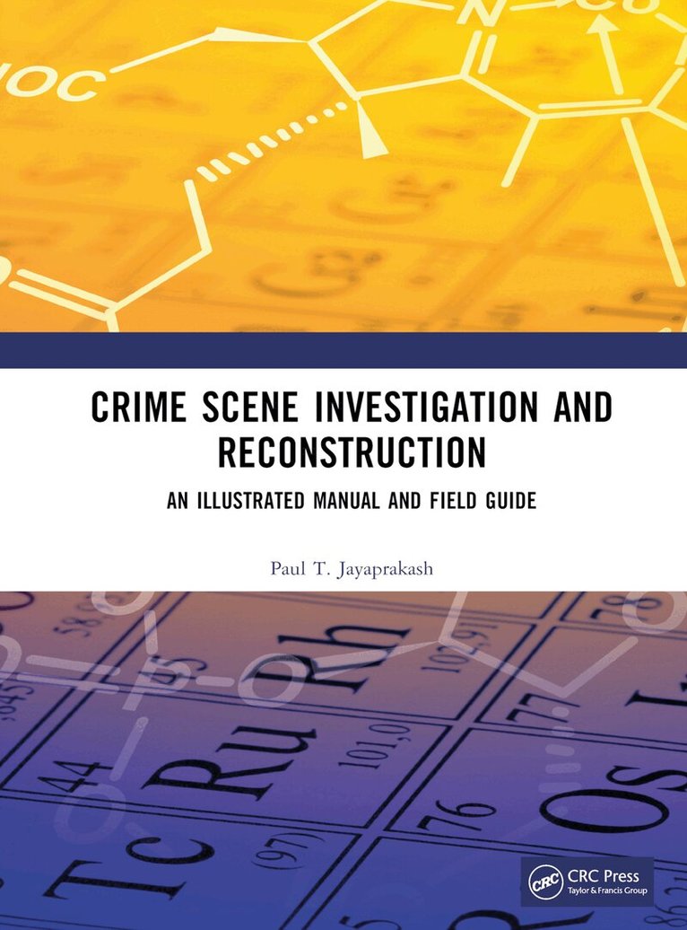 Paul T. Jayaprakash - Crime Scene Investigation and Reconstruction, Inbunden. Tillgänglighet: Lägg i varukorg