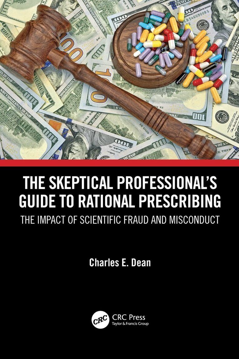 Charles E. Dean - Skeptical Professional’s Guide to Rational Prescribing, Häftad