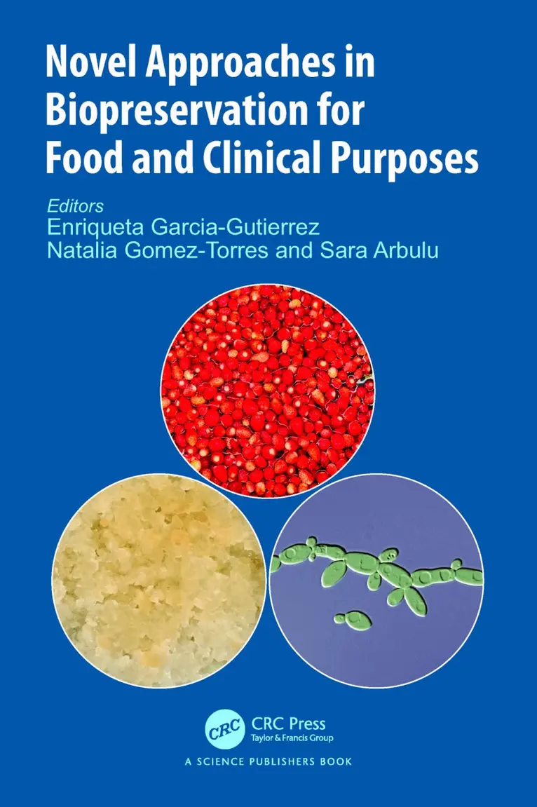 Novel Approaches in Biopreservation for Food and Clinical Purposes