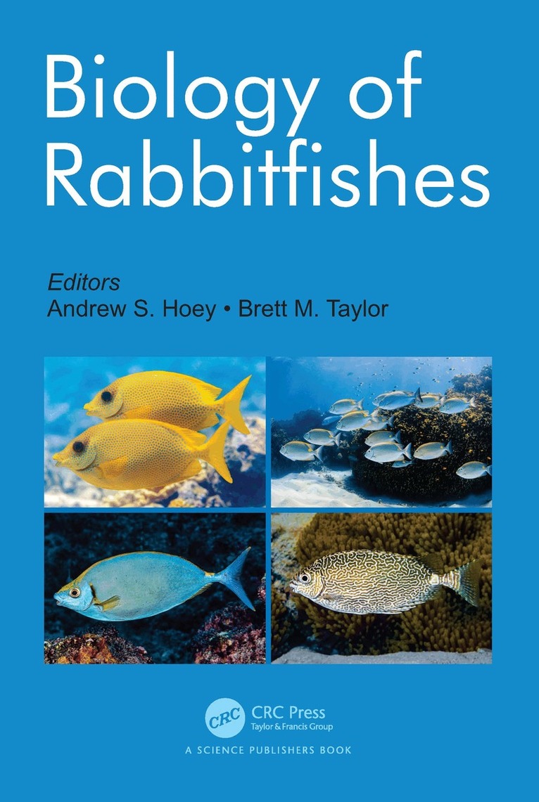 Andrew Scott Hoey, Brett McCully Taylor - Biology of Rabbitfishes, Inbunden. Tillgänglighet: Lägg i varukorg