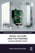 Visual Culture and the Forensic