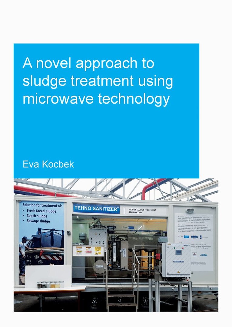 Eva Kocbek - Novel Approach to Sludge Treatment Using Microwave Technology, Häftad. Tillgänglighet: Lägg i varukorg