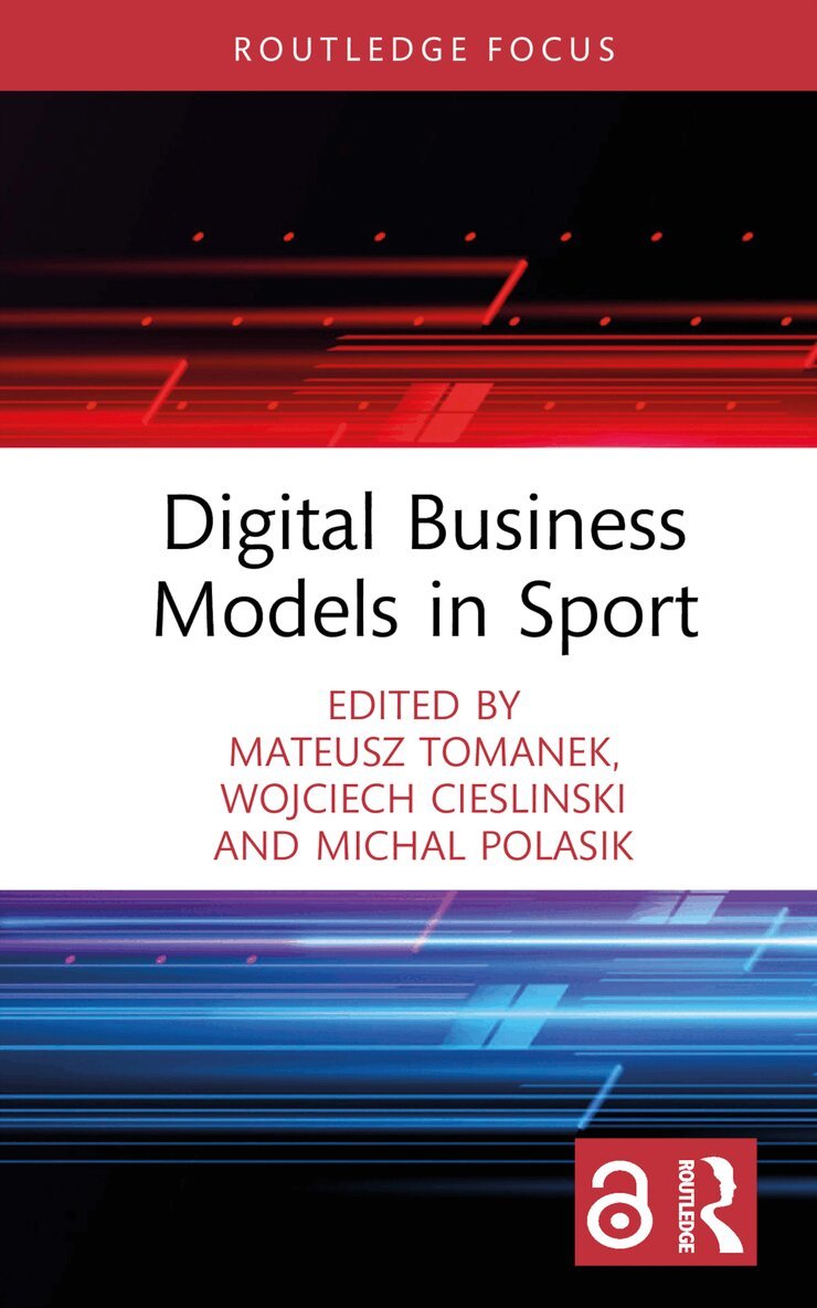 Mateusz Tomanek, Wojciech Cieslinski, Michal Polasik - Digital Business Models in Sport, Inbunden. Tillgänglighet: Lägg i varukorg