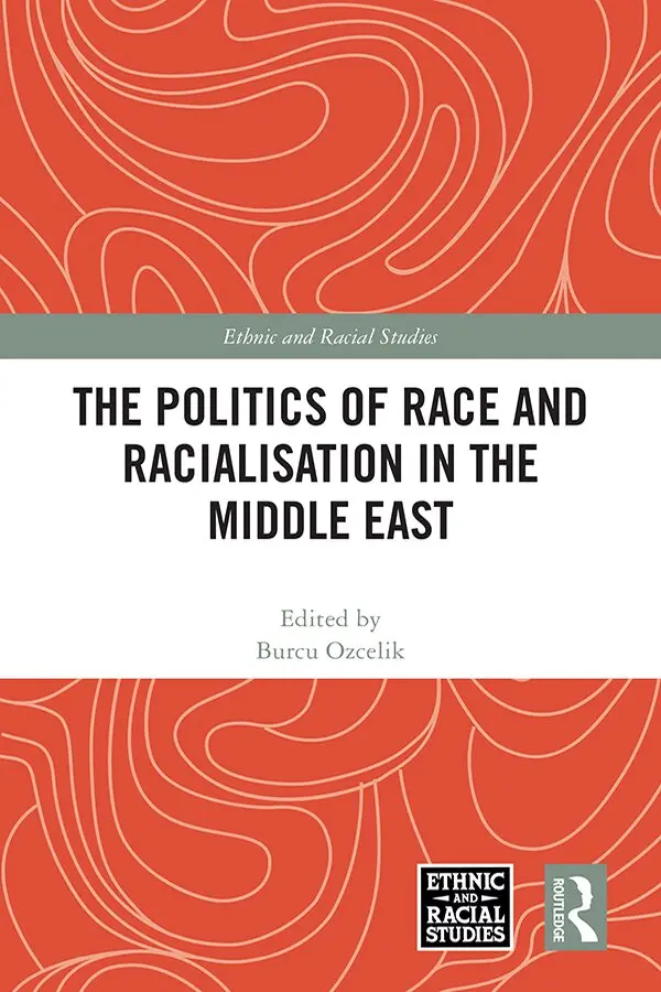 Burcu Ozcelik - Politics of Race and Racialisation in the Middle East, Häftad. Tillgänglighet: Lägg i varukorg