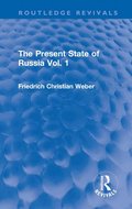 The Present State of Russia Vol. 1