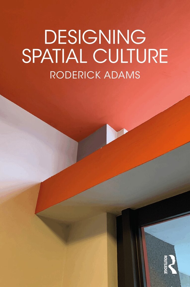 Roderick Adams - Designing Spatial Culture, Häftad. Tillgänglighet: Lägg i varukorg