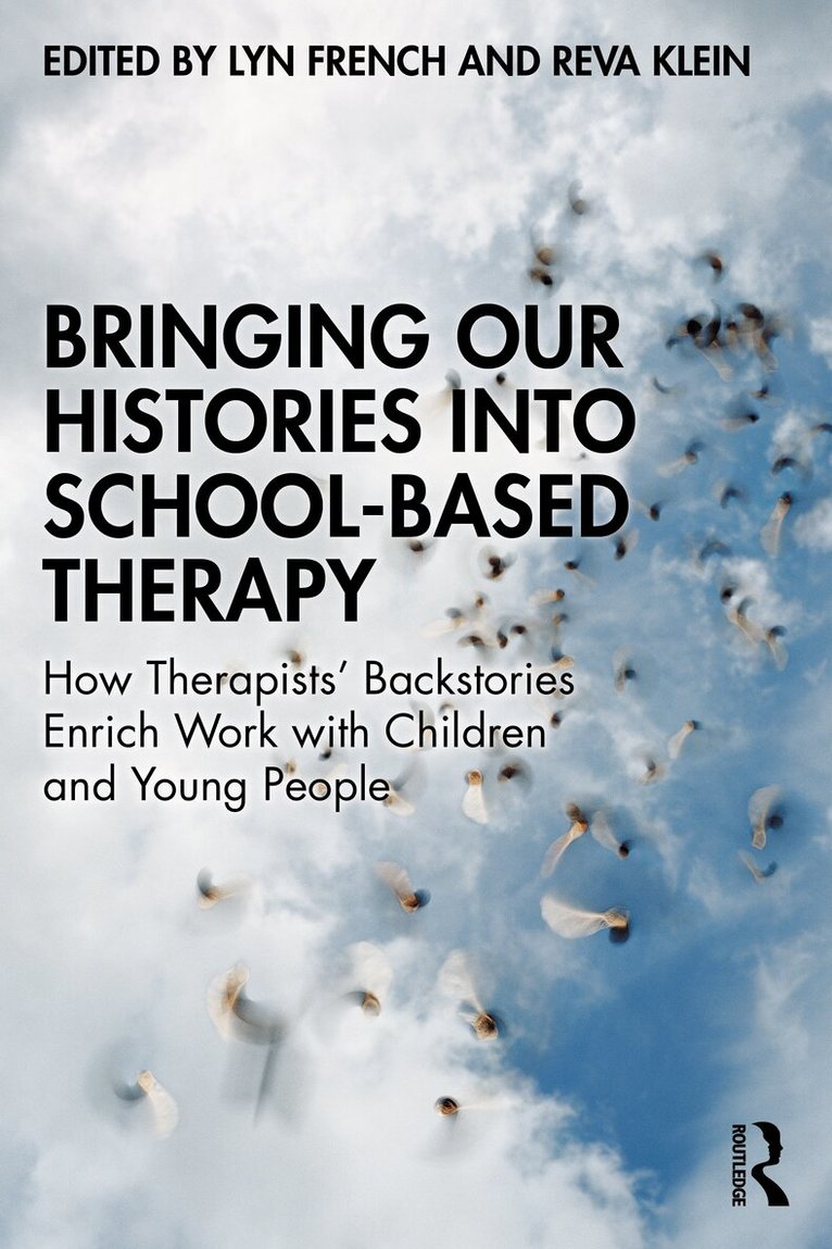 Lyn French, Reva Klein - Bringing Our Histories into School-Based Therapy, Häftad. Tillgänglighet: Lägg i varukorg