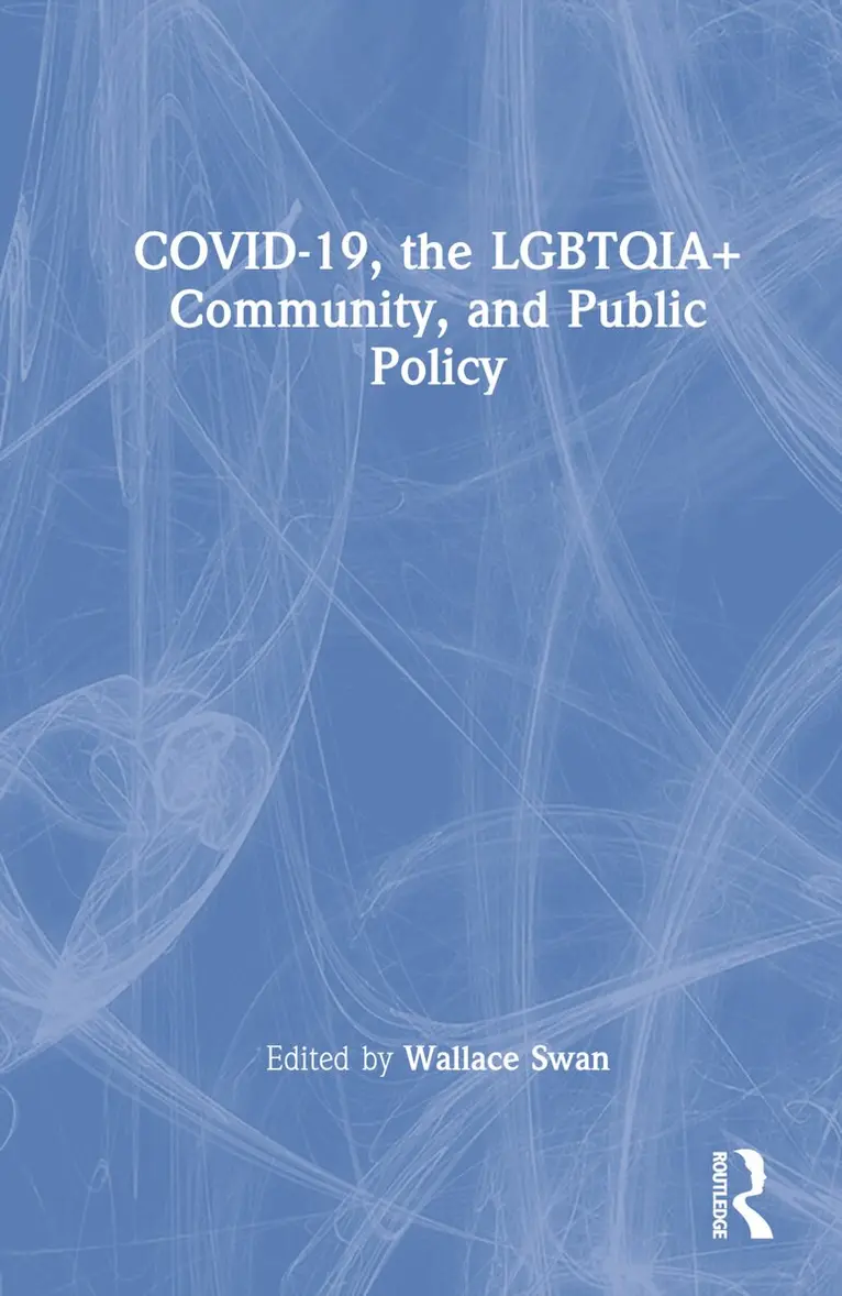 Wallace Swan - COVID-19, the LGBTQIA+ Community, and Public Policy, Inbunden. Tillgänglighet: Lägg i varukorg