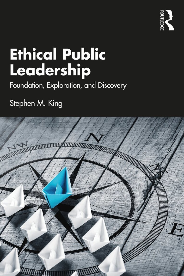 Stephen M. King - Ethical Public Leadership, Häftad. Tillgänglighet: Lägg i varukorg