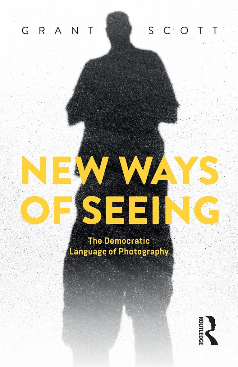 Grant Scott - New Ways of Seeing, Inbunden