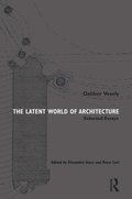 The Latent World of Architecture
