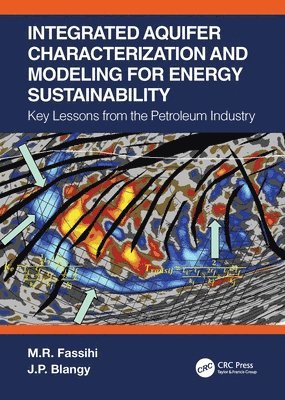 M.R. Fassihi, J.P. Blangy - Integrated Aquifer Characterization and Modeling for Energy Sustainability, Häftad. Tillgänglighet: Kommande