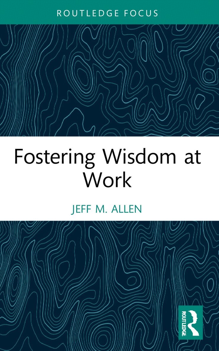 Fostering Wisdom at Work