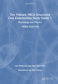 Primary FRCA Structured Oral Examination Study Guide 1