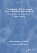 Primary FRCA Structured Oral Examination Study Guide 2