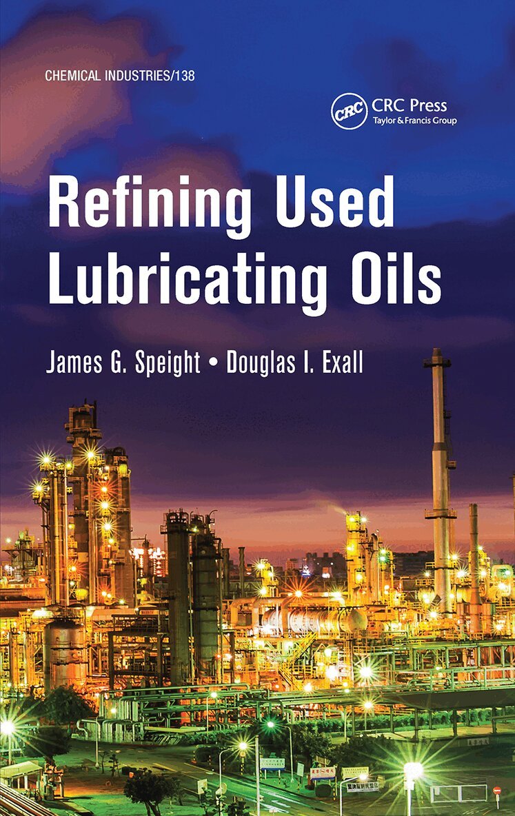 James Speight, Douglas I. Exall - Refining Used Lubricating Oils, Häftad. Tillgänglighet: Lägg i varukorg