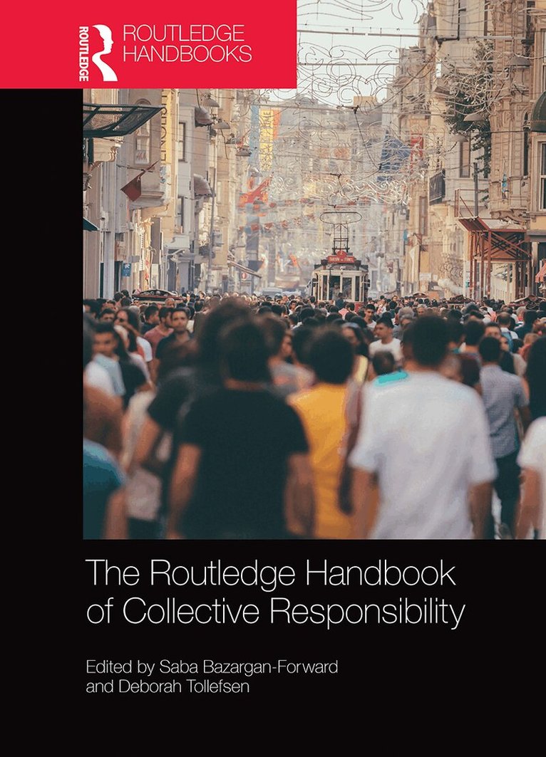 Saba Bazargan-Forward, Deborah Tollefsen - Routledge Handbook of Collective Responsibility, Häftad. Tillgänglighet: Lägg i varukorg