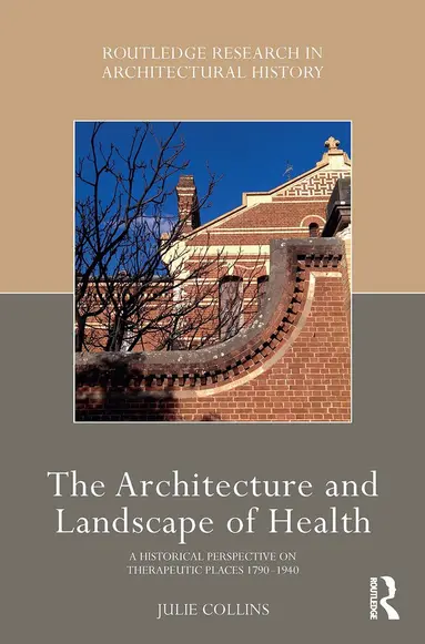 Julie Collins - Architecture and Landscape of Health, Häftad