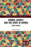 Women, Agency, and the State in Guinea