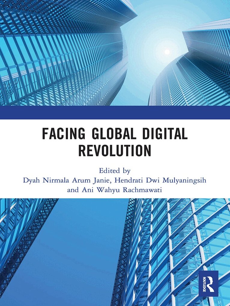 Dyah Nirmala Arum Janie, Hendrati Dwi Mulyaningsih, Ani Wahyu Rachmawati - Facing Global Digital Revolution, Häftad