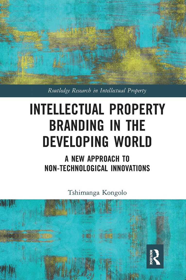 Tshimanga Kongolo - Intellectual Property Branding in the Developing World, Häftad. Tillgänglighet: Lägg i varukorg